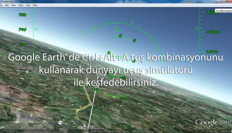 Google Earth’ ün uzun zamandır olan fakat bilinmeyen uçuş simülatörü